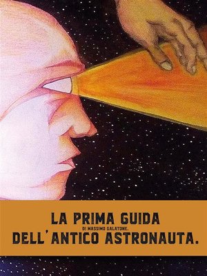 cover image of La prima guida dell'antico astronauta